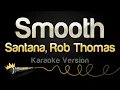 Lagu Santana, Rob Thomas - Smooth (Karaoke Version)