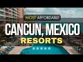 Most Affordable All Inclusive Resorts In Cancun Mexico 2026