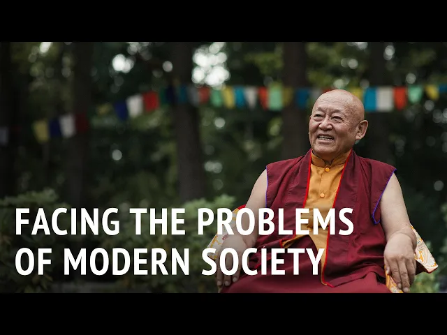 Facing the Problems of Modern Society | Drikung Chetsang Rinpoche
