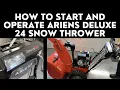 How to Start and Operate Ariens Deluxe 24 Snow Thrower