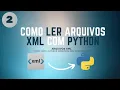 Como ler arquivos XML com Python Como pegar o valor da TAG