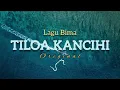 Download Lagu Lagu Bima - TILOA KANCIHI | Original