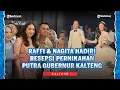 Lagu Raffi Ahmad dan Nagita Slavina Hadiri Resepsi Pernikahan Putra Gubernur Kalteng, Ini Doanya