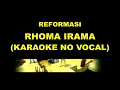Download Lagu REFORMASI - RHOMA IRAMA (KARAOKE NO VOCAL)