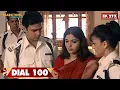 Lagu Dial 100 | डायल 100 | EP 273 | SAB Network Crime World | Hindi Crime Show