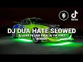 DJ DUA HATE SLOWET, DJ AWAI HATE KAU CURI KINI RINDU KU RASA, DJ ACEH TERBARU