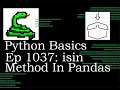 Python Basics Tutorial IsIn Method In Pandas