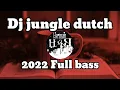 Dj UNSTOPPABLE FULL BASS X DJ INDI DANCE //  DJ  JUNGLE DUTCH  WILFEXBOR BASS PALING SEREM 2022
