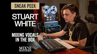 Mixing vocals in the box with Stuart White