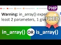 FIXED Warning in - array expects at least 2 parameters 1 given in PHP