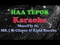 Download Lagu MeerFly - HAA TEPOK | Karaoke/Instrumental | Minus One