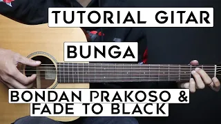 Download (TUTORIAL GITAR) BUNGA - BONDAN PRAKOSO \u0026 FADE TO BLACK MP3