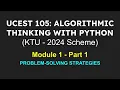 ALGORITHMIC THINKING WITH PYTHON KTU - 2024 Scheme Module 1
