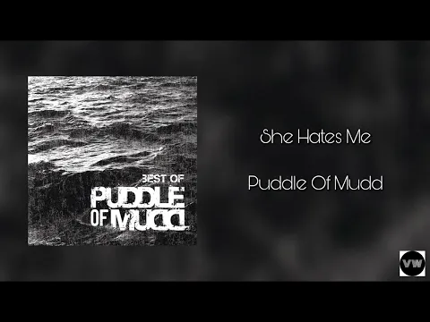 Download MP3 Puddle Of Mudd - She Hates Me (Clean Version)