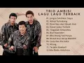 Trio Ambisi Full Album Terbaik