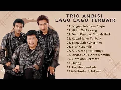 Download MP3 Trio Ambisi Full Album Terbaik