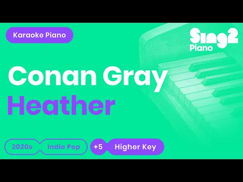 Download MP3 Conan Gray - Heather (Higher Key) Piano Karaoke