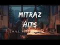 Download Lagu MITRAZ MUSHUP with MITRAZ #lofisong