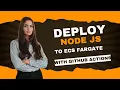 Deploy Node js to ECS Fargate with GitHub Actions