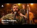Nick Shoulders - Rather Low tree Live