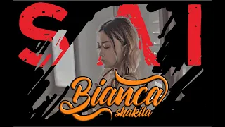 sai bianca shakila