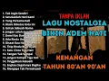 Download Lagu Lagu Nostalgia Indonesia 80an 90an | Lagu Kenangan  Terbaik | Lagu Nostalgia Bikin Adem Hati