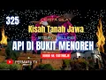Download Lagu KISAH TANAH JAWA | API DI BUKIT MENOREH 325 | CERITA SILAT