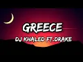 DJ Khaled ft. Drake - GREECE (Lyrics)