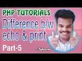 Difference between echo and print Part-5 php tutorials in telugu kuncham satish kumar