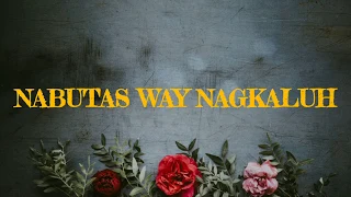 Download Nabutas way nagkaluh | By Abdillah | Tausug Song with Lyrics MP3