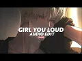 Download Lagu girl you loud (tiktok version) |r| chris brown ft. tyga [edit audio]