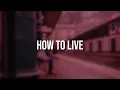 Download Lagu yaeow - How To Live (Lyrics) feat. Powfu \u0026 Sarcastic Sounds