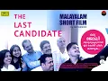 THE LAST CANDIDATE SHORT FILM K K MENON ZERO BUDGET PRODUCTIONS PORUS CINEMAS PREM KALLAT