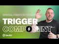 Using the Trigger Component Spatial Creator Toolkit