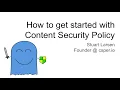 How to get started with Content Security Policy CSP