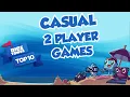 Top 10 Casual 2 Player Games