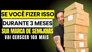 Como Crescer sua Marca de Semijoias 10 VEZES MAIS RÁPIDO