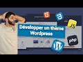 Developper un Theme WordPress de A a Z HTML CSS JavaScript PHP XAMPP WordPress