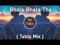 Download Lagu Bhola Bhala Tha ( Tabla Mix ) | Mere Dholna Sun Remix Song | Dj Nikesh Pandhari