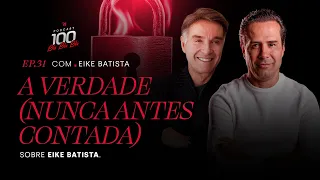 EIKE BATISTA | 100 BLÁ BLÁ BLÁ | Ricardo Nunes Eletro