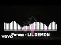 Download Lagu Future - LIL DEMON
