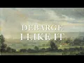 DeBarge - I Like It (lyrics)