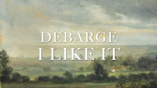 Download DeBarge - I Like It (lyrics) MP3