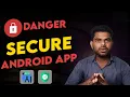 How to Secure Android Apps in Android Studio Programmatically Against Hacking Secure API