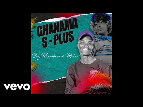 Download MP3 King Monada - Ghanama S-Plus (Official Audio) ft. Mukosi