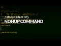 How to use the nohup command