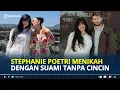 Download Lagu STEPHANIE Poetri Menikah dengan Suaminya Tanpa Cincin, Titi DJ Ungkap Alasannya