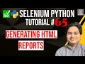 Selenium Python Tutorial - Generate HTML Reports in Selenium Python