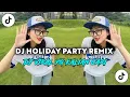Download Lagu DJ HOLIDAY PARTY REMIX | DJ SLOW AND REVERB BY WAN VENOX VIRAL TIKTOK TERBARU 2025 YANG KALIAN CARI