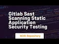 Gitlab sast scanning static application security testing